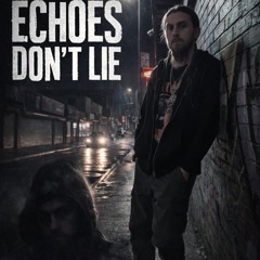 Echoes Dont Lie