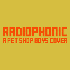 Radiophonic - Pet Shop Boys COVER VERSION