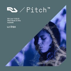 RA Live - 11.03.23 - u.r.trax - Pitch Music & Arts 2023