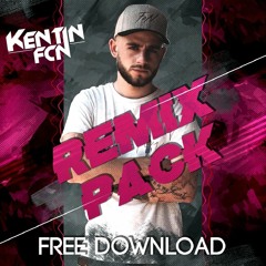 REMIX PACK - Kentin FcN