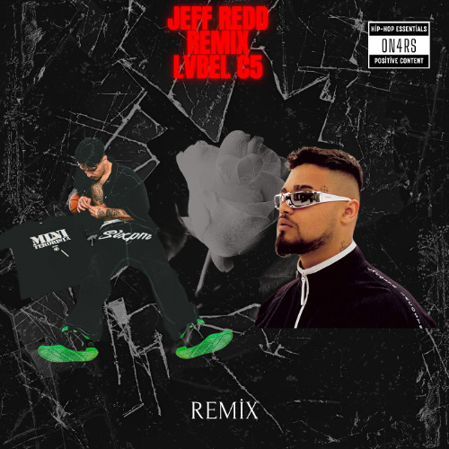 Jeff Redd X Lvbel C5 REMİX BY ON4RS