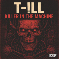 Killer in the Machine