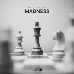 Mr Clapton - Madness (Audio) @mrclaptonmusic