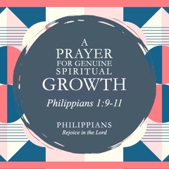 Philippians 1:9-11 - 8.13.2023 - Pastor Brian Buckner