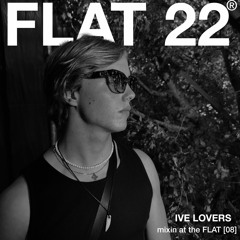 mixin at the FLAT [08] by Ive Lovers