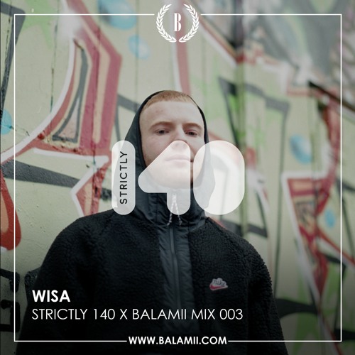 Strictly 140 X Balamii Mix 003 - WISA
