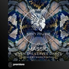 Premiere: Massio - When The Leaves Dance - Sirin Music