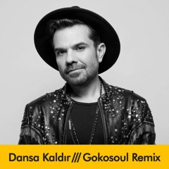 Kenan Doğulu - Dansa Kaldır (Gokosoul Remix)