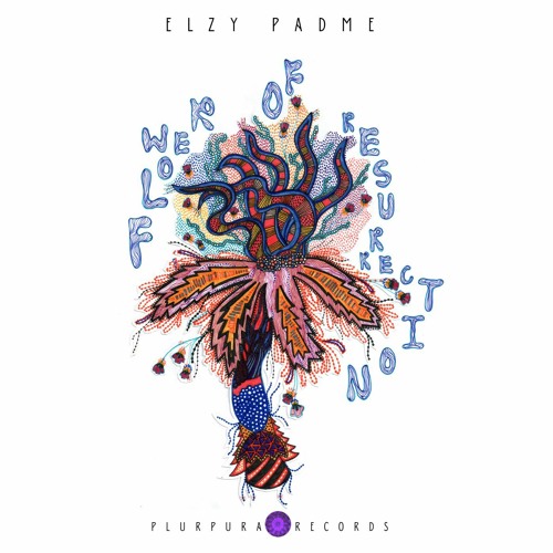 Elzy Padme - Flower Of Resurrection (Original mix) FREE LOVE