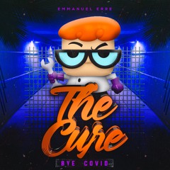 THE CURE ( EMMANUEL ERRE BYE COVID) PR12
