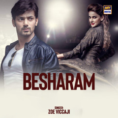 Besharam | OST 🎶 | Zoe Viccaji | ARY Digital
