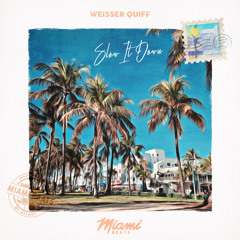 Weisser Quiff - Slow It Down