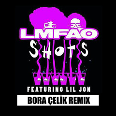 Shots (Bora Çelik Extended Remix)
