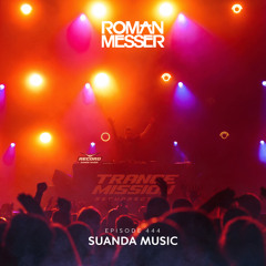 Roman Messer - Suanda Music 444 (30-07-2024)