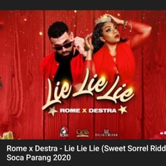 Rome x Destra - Lie Lie Lie (Sweet Sorrel Riddim) _ Soca Parang 2020 (320K).mp3