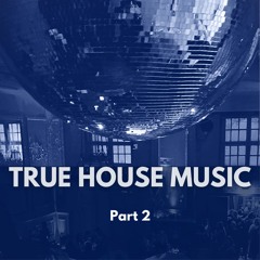 True House Music - Part 2