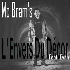 Mc Bram's - L'Envers Du Décor (Feat. Eyäh)
