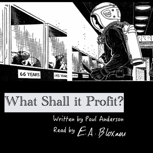 What Shall it Profit? Part One [Sci-fi Monday] [1/2] [Nine Books by Poul Anderson, Book Three]