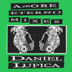 Amore Eterno #003 w/ Daniel Lupica