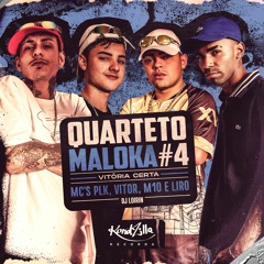 Quarteto Maloca #4 - MC's PLK, Vitor, M10 e Liro