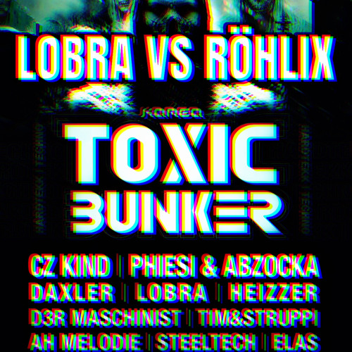 Lobra VS Röhlix @Toxic Bunker Kamea Frankfurt Oder