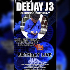 DEEJAY J3 SURPRISE  BDAY PARTY LIVE AUDIO MIX FT FULLAHVIBEZ & FRIENDS FT @JADECARMELL