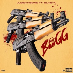 JuDidThisOne feat. Bla$ta - Just Bangg
