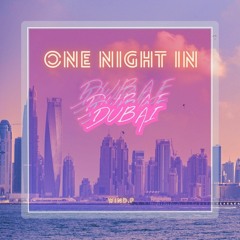 Wind.P Mixset - One Night In Dubai [Deep House]
