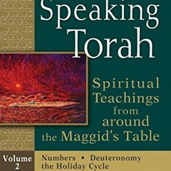 ❤️ Read Speaking Torah, : Spiritual Teachings from around the Maggid's Table, Vol. 2 by  Rabbi E