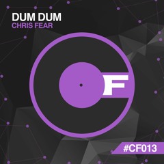 Chris Fear - Dum Dum - CF013