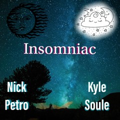 Insomniac w/ Kyle Soule (p3tro)