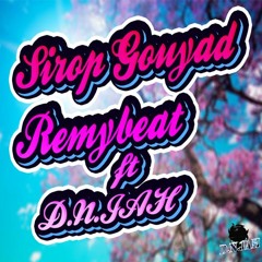 Sirop Gouyad(#REMYBEAT✪ FT D.N.JAH) Click buy for download