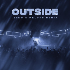 Outside - Calvin Harris ft Ellie Goulding (Stew & Melons Remix)