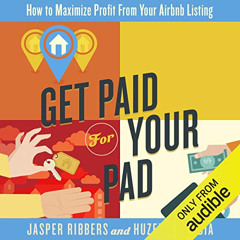 [GET] EPUB 📙 Get Paid for Your Pad: How to Maximize Profit from Your Airbnb Listing