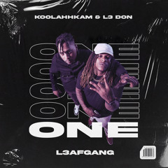 L3AFGANG - ONE (ft. KoolAhhKam & L3 Don)