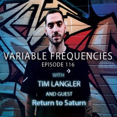 Variable Frequencies (Mixes by Tim Langler and Return To Saturn) - VF116