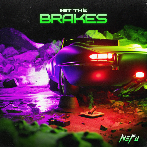 Stream Hit the Brakes by Nefu | Listen online for free on SoundCloud