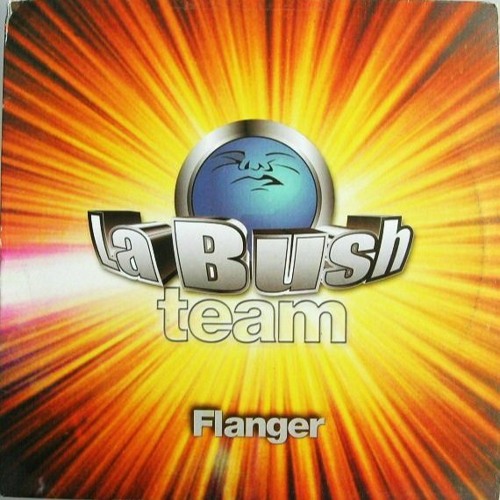 La Bush Team - Flanger