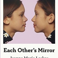 [READ] KINDLE PDF EBOOK EPUB Each Other's Mirror (Singles Classic) by  Jeanne Marie L