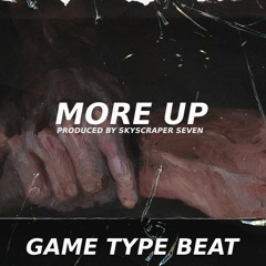 GAME TYPE BEAT - MORE UP