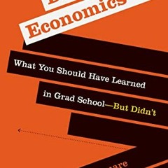 )( Doing Economics, What You Should Have Learned in Grad School?But Didn�t )E-reader(