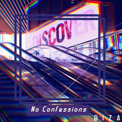 BIZA - No Confessions Original (AVAILABLE ON SPOTIFY)