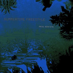 SUMMERTIME FREESTYLE (Prod. Montoya)