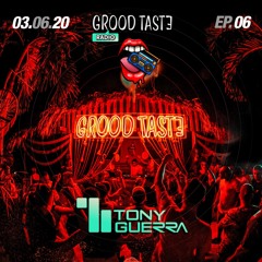 Grood Taste Radio EP 06 Tony Guerra