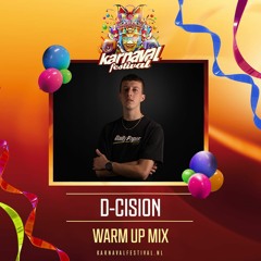 D-Cision | Warm-up Mix | Karnaval Festival 2023