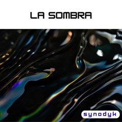 Synodyk - La Sombra