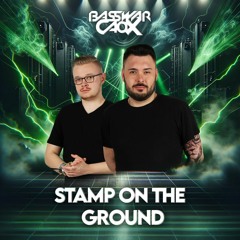 Italobrothers - Stamp On The Ground (BassWar & CaoX Bootleg)