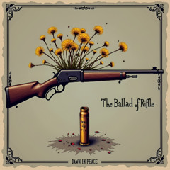 The Ballad of Rifle
