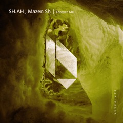 SH.AH , Mazen Sh - Forever Me ( Extended Mix )