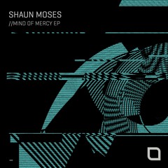 Premiere: Shaun Moses - Mindset Of Mercy [Tronic]